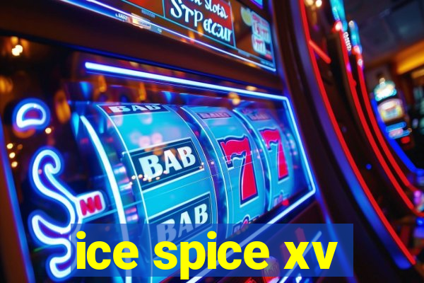 ice spice xv